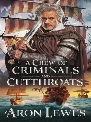 cover image of A Crew of Criminals and Cutthroats